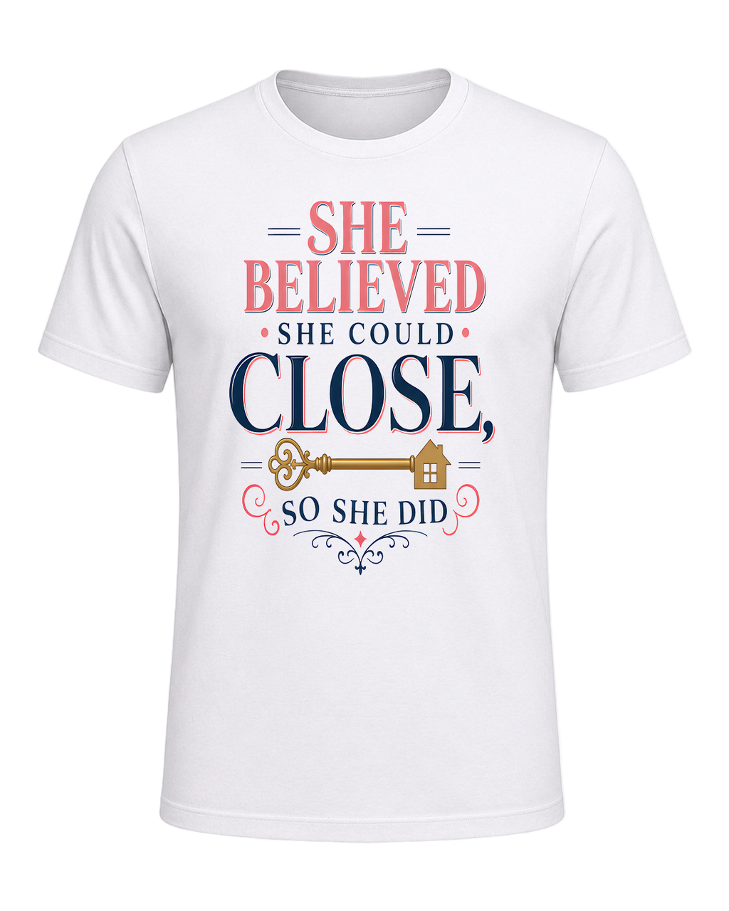 SHE BELIEVED SHE COULD CLOSE, SO SHE DID — White