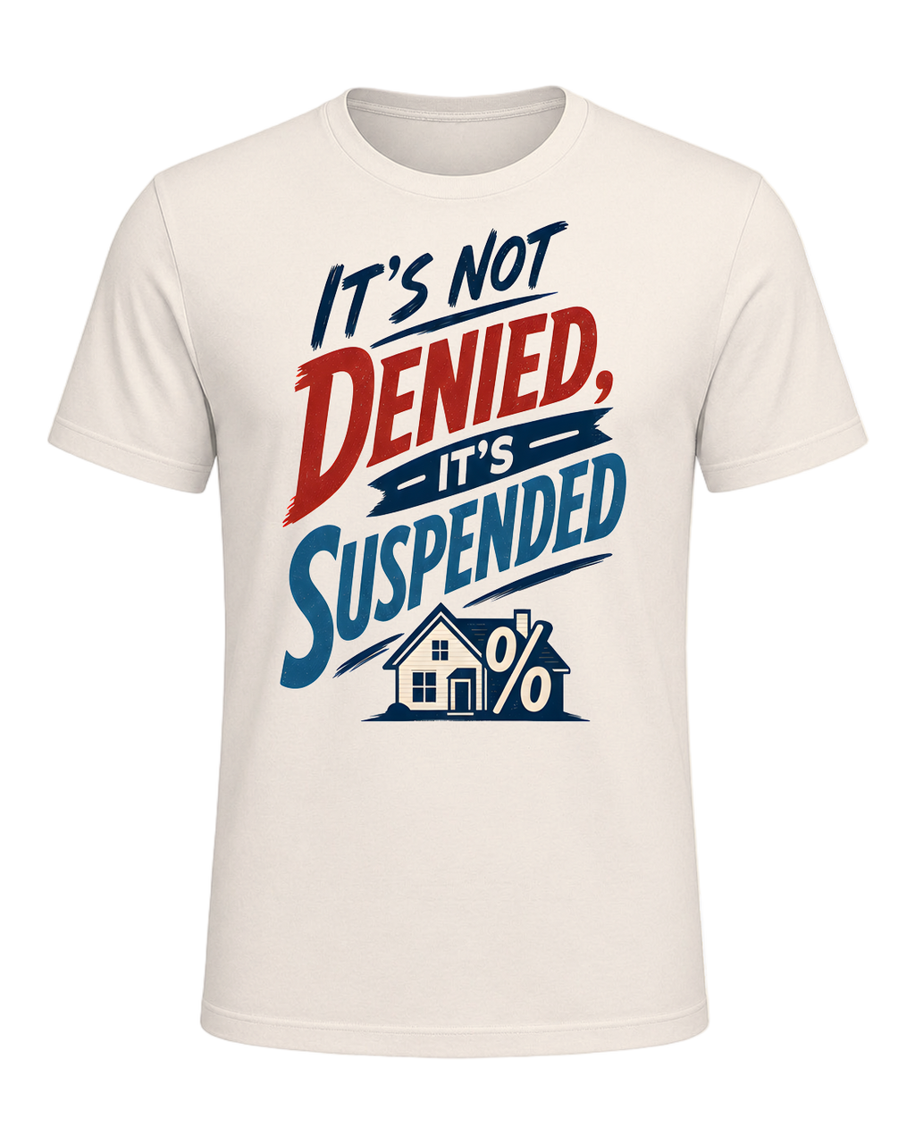 IT'S NOT DENIED, IT'S SUSPENDED — Natural