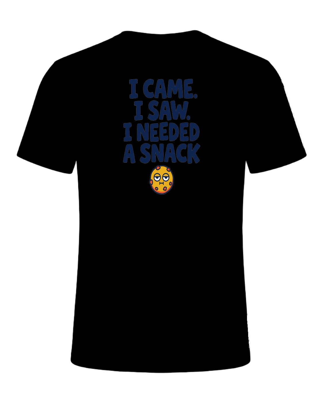 I CAME. I SAW. I NEEDED A SNACK — Black