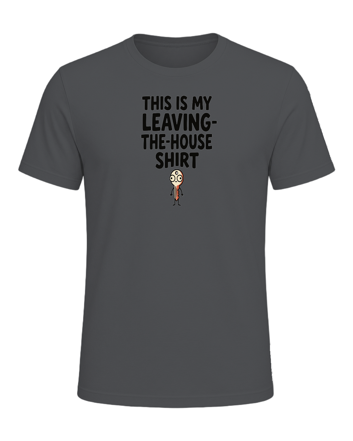 THIS IS MY LEAVING-THE-HOUSE SHIRT — Asphalt