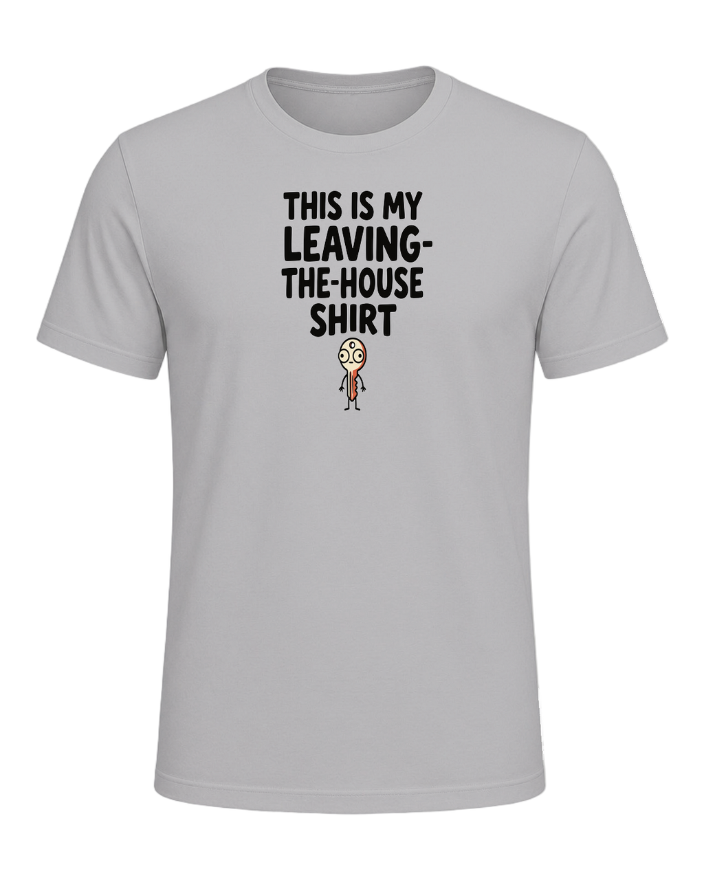 THIS IS MY LEAVING-THE-HOUSE SHIRT — Athletic Heather