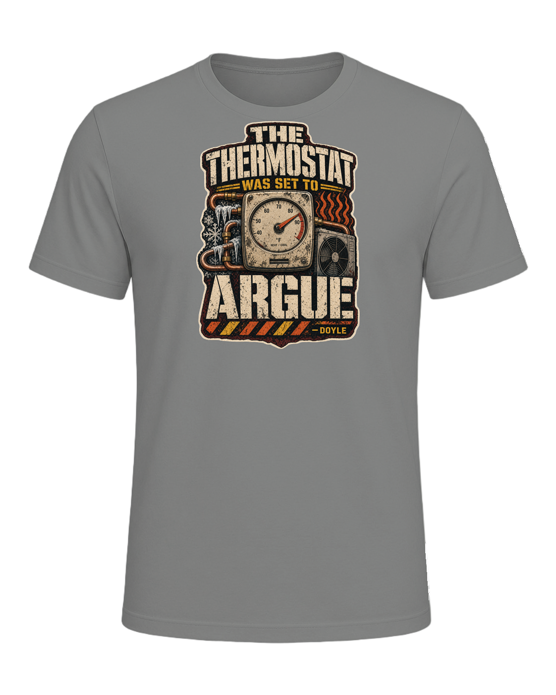 The Thermostat Was Set To Argue Tee — Deep Heather