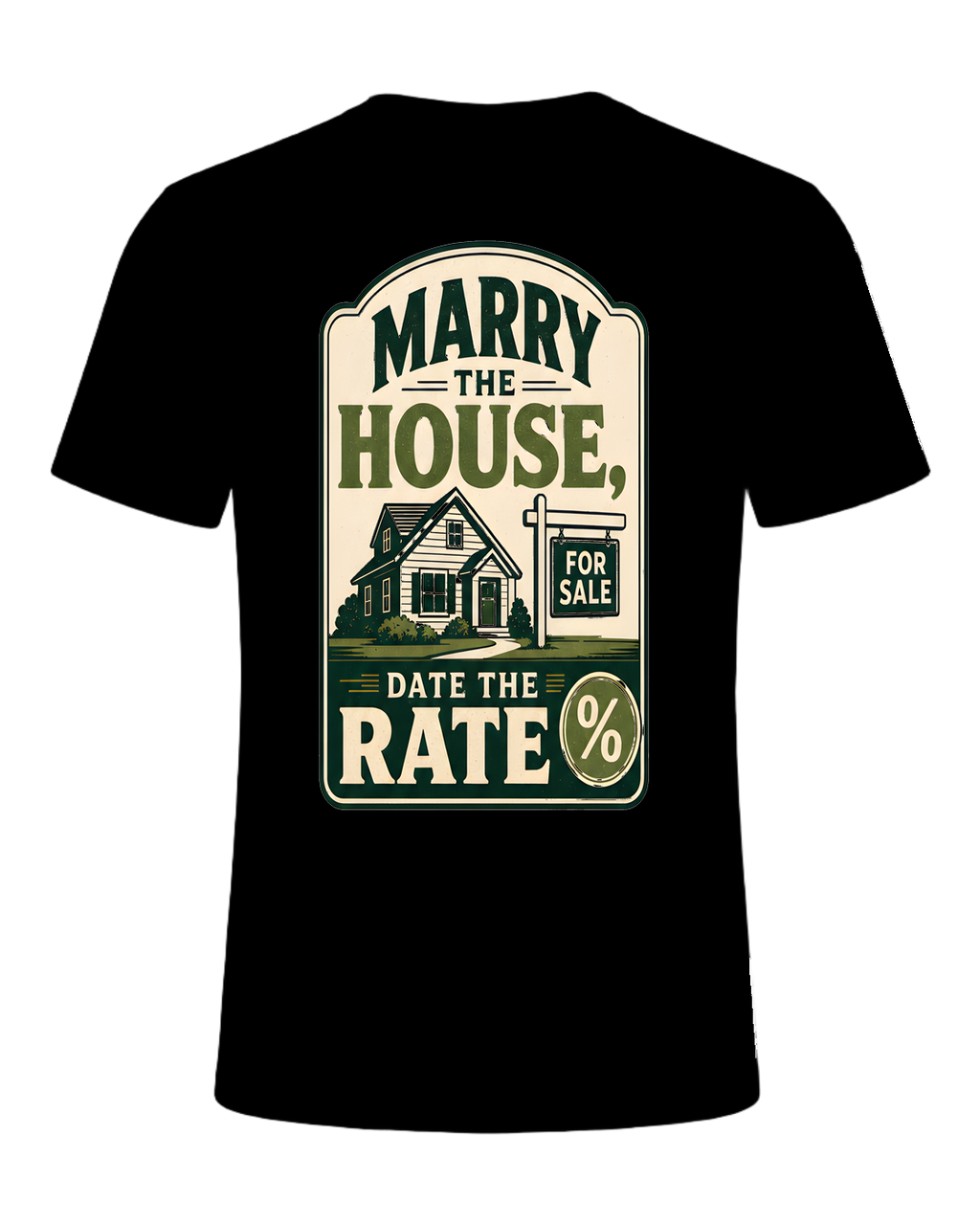 MARRY THE HOUSE, DATE THE RATE — Black