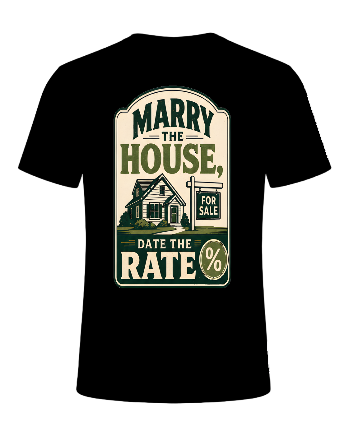 MARRY THE HOUSE, DATE THE RATE — Black