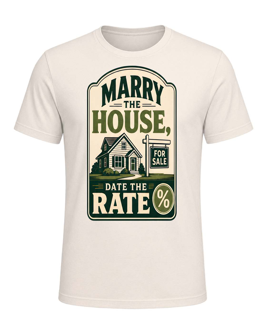 MARRY THE HOUSE, DATE THE RATE — Natural