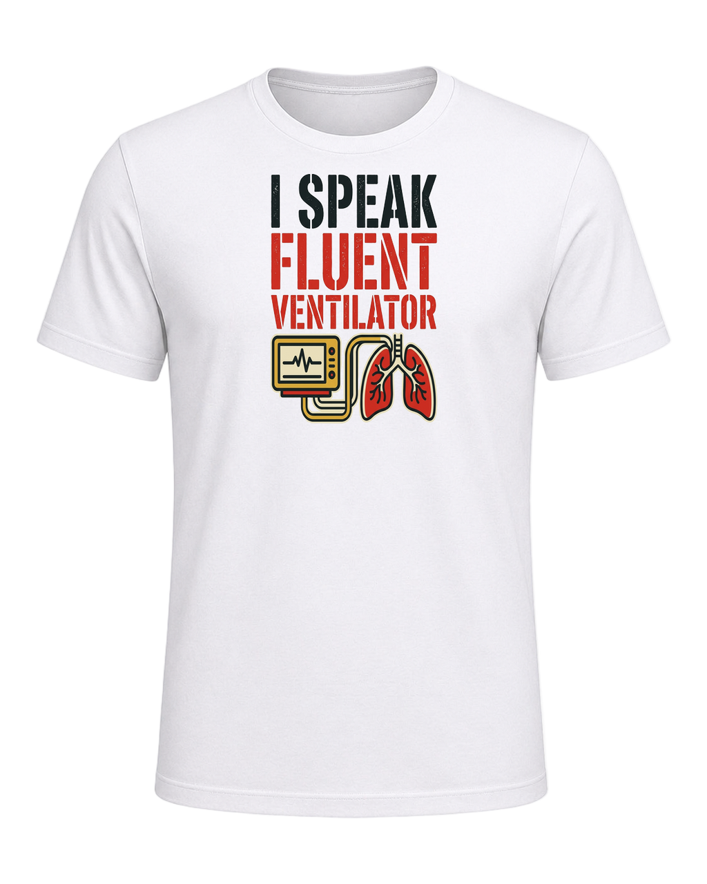 I speak fluent ventilator — White