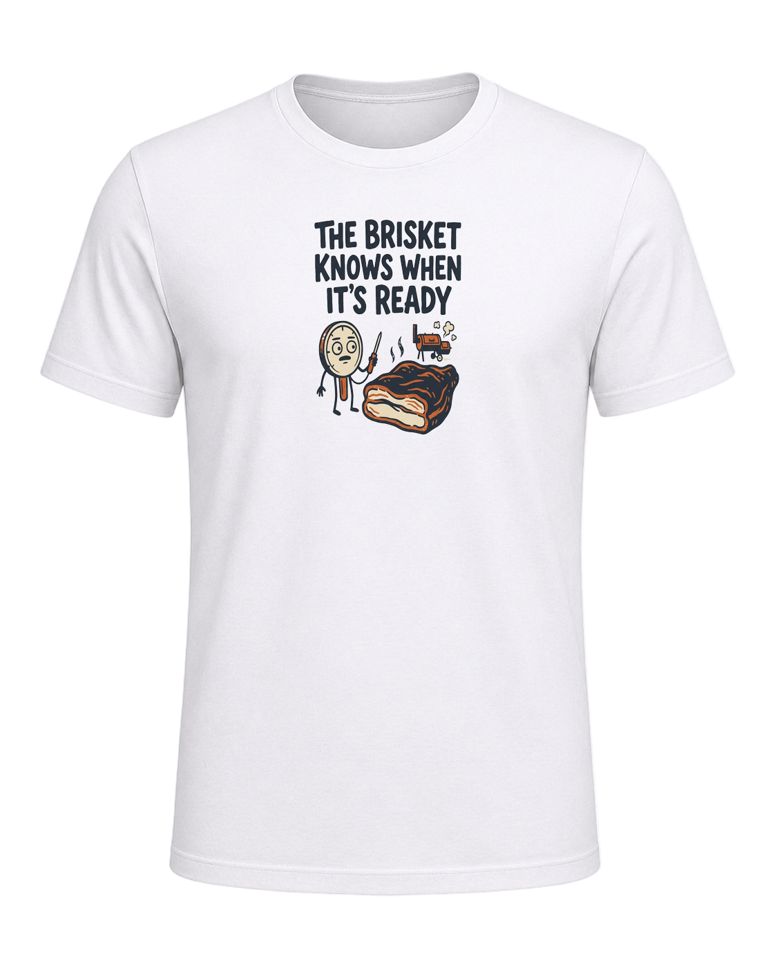 THE BRISKET KNOWS WHEN IT'S READY — White