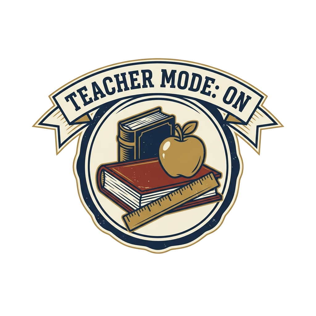 TEACHER MODE: ON