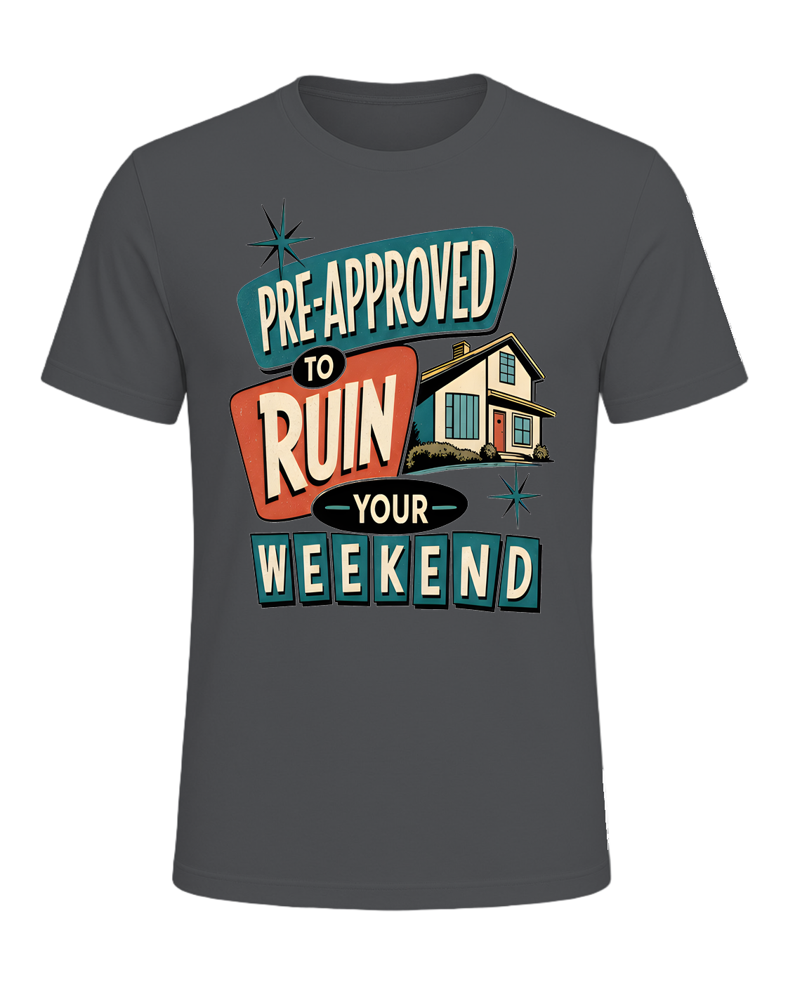 PRE-APPROVED TO RUIN YOUR WEEKEND — Asphalt