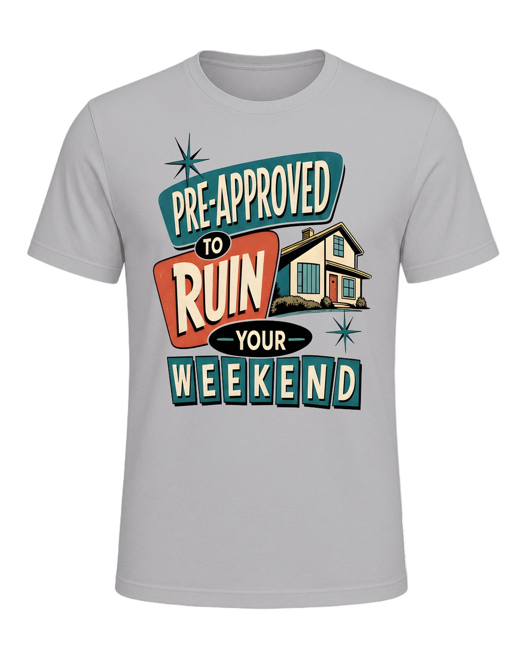 PRE-APPROVED TO RUIN YOUR WEEKEND — Athletic Heather