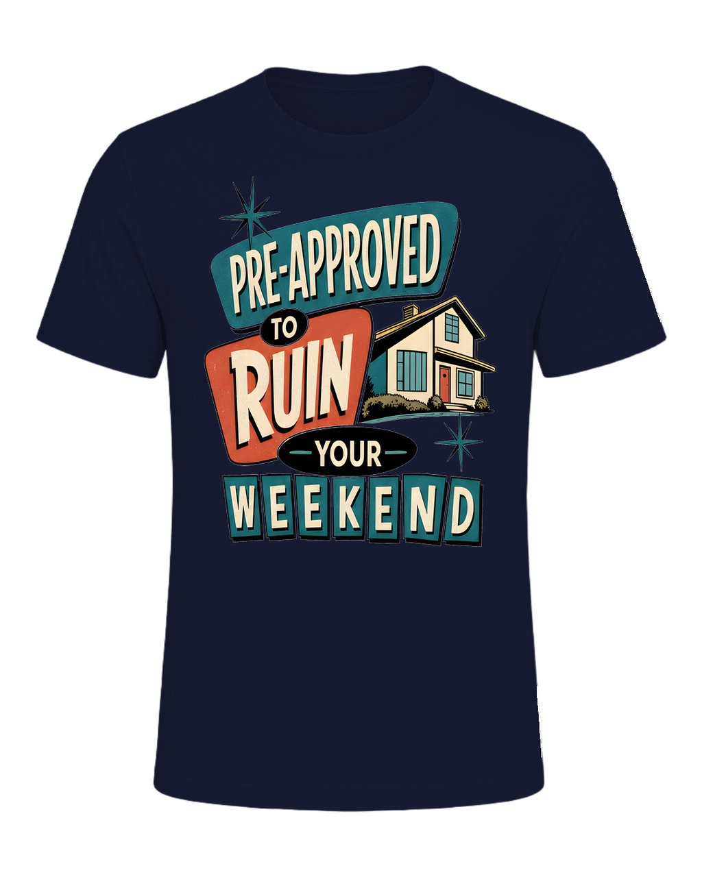 PRE-APPROVED TO RUIN YOUR WEEKEND — Navy