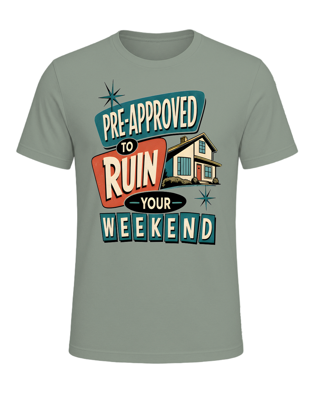 PRE-APPROVED TO RUIN YOUR WEEKEND — Sage