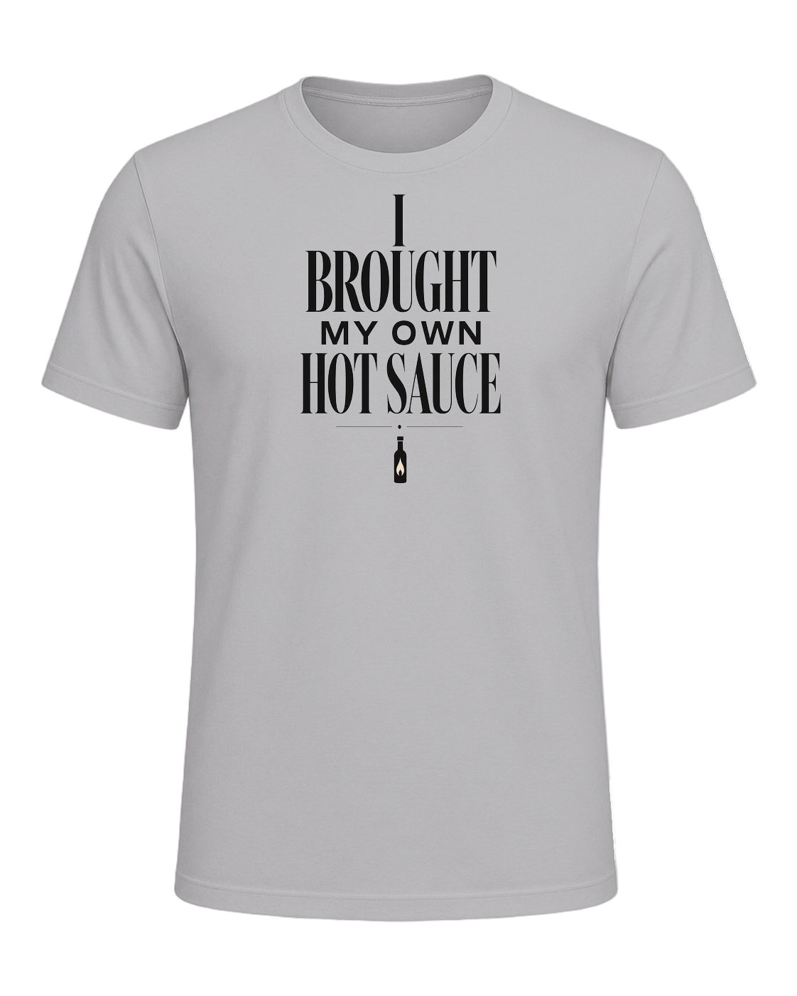 I BROUGHT MY OWN HOT SAUCE — Athletic Heather
