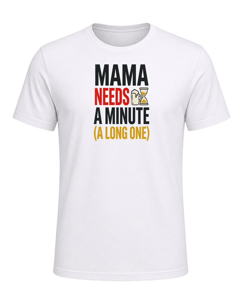 Mama needs a minute (a long one) — White