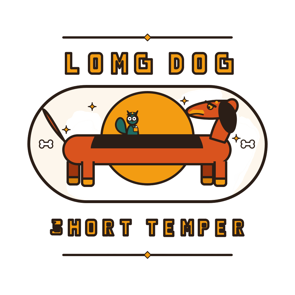 LONG DOG, SHORT TEMPER