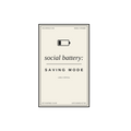 social battery: saving mode