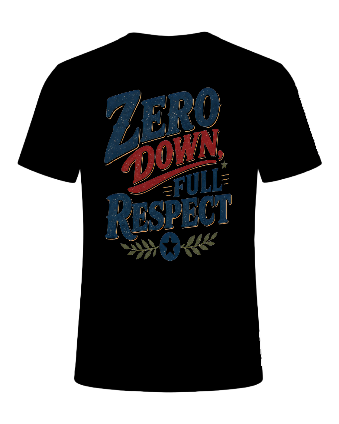 ZERO DOWN, FULL RESPECT — Black