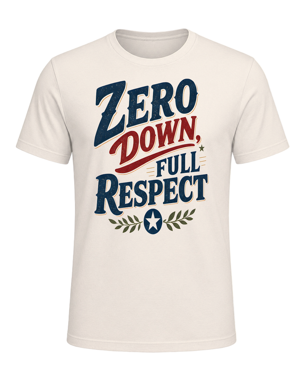 ZERO DOWN, FULL RESPECT — Natural