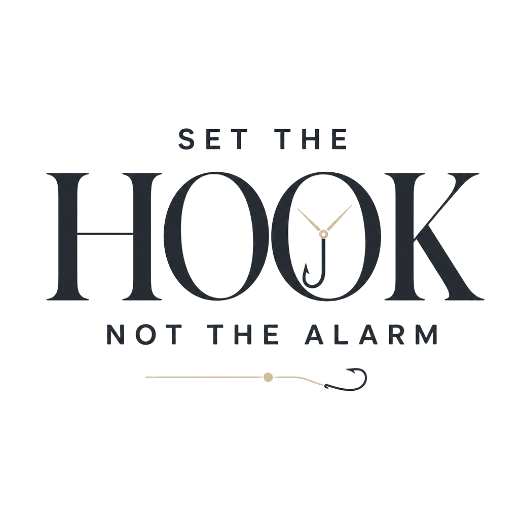 SET THE HOOK NOT THE ALARM