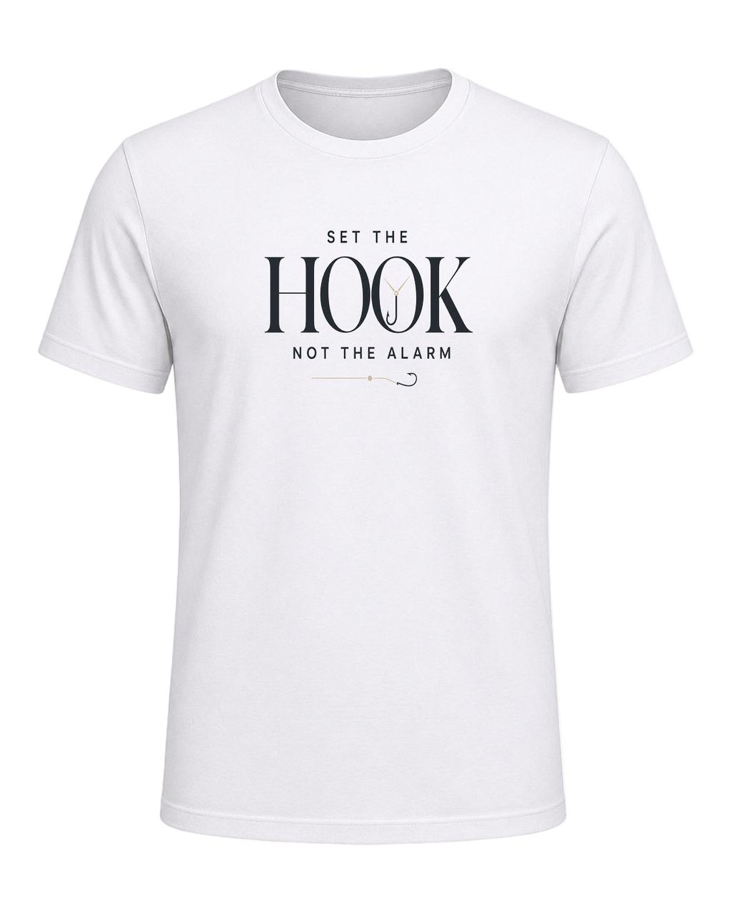 SET THE HOOK NOT THE ALARM — White