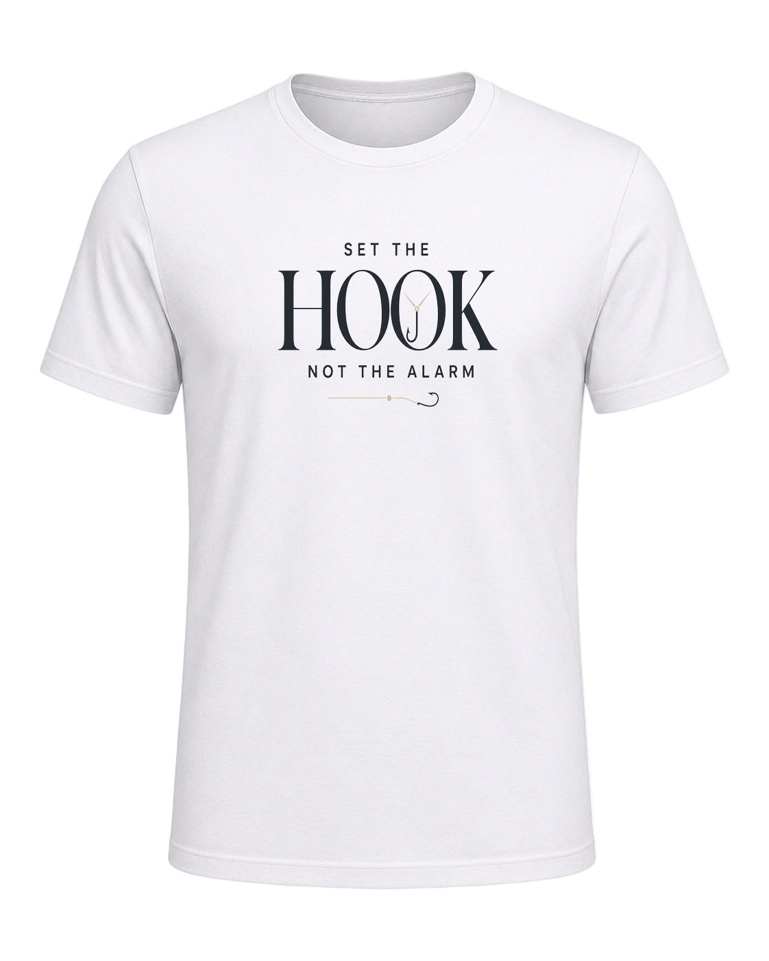 SET THE HOOK NOT THE ALARM — White