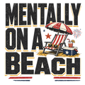 MENTALLY ON A BEACH