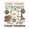 SORE TODAY, STRONG TOMORROW