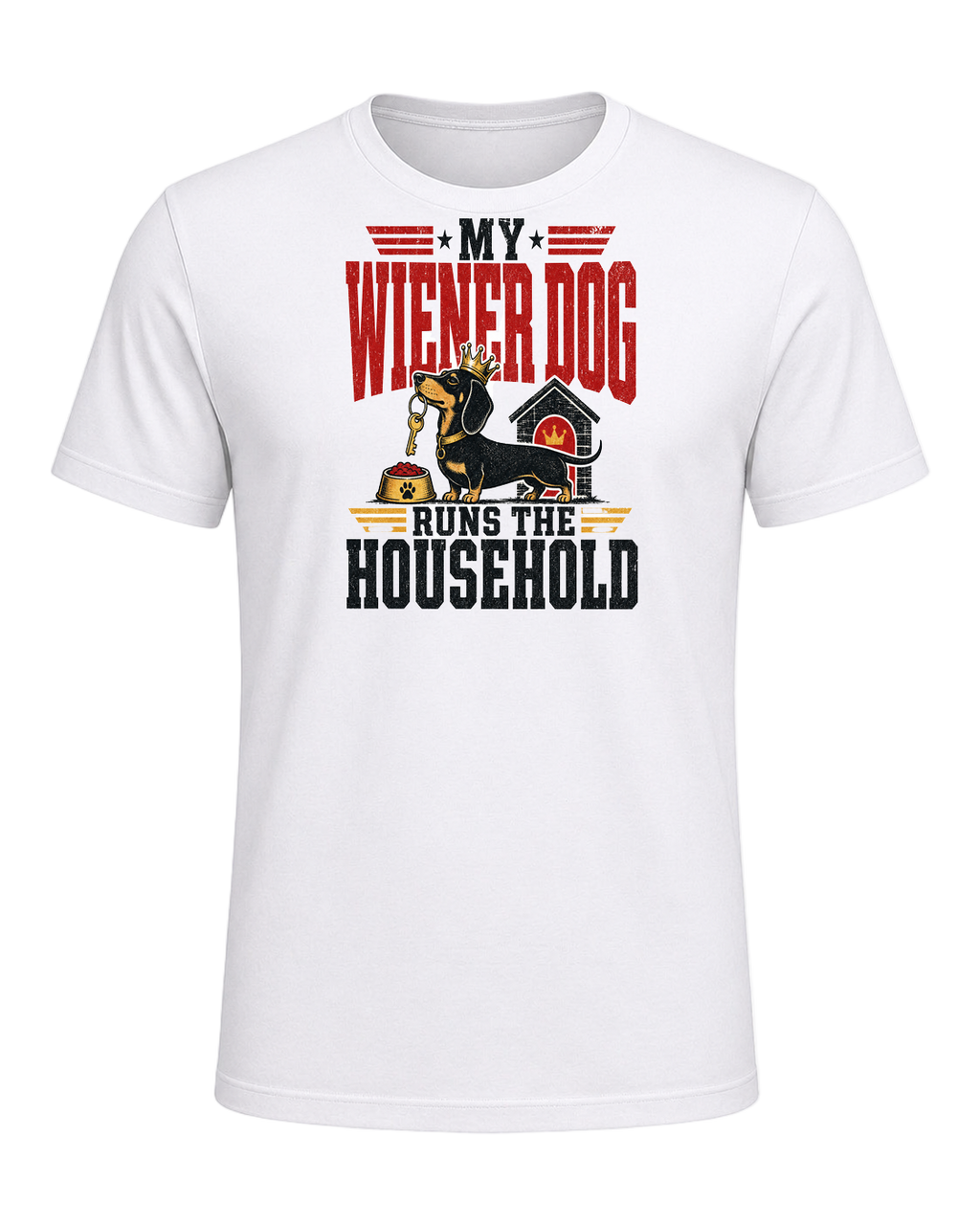 My Wiener Dog Runs the Household — White