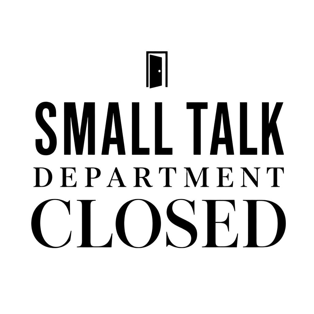 small talk department closed