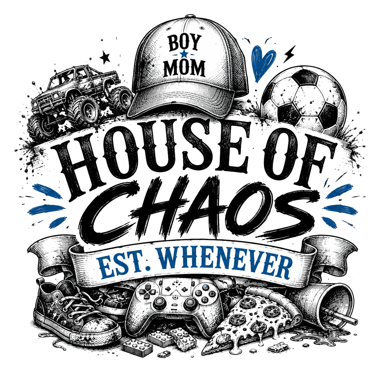 HOUSE OF CHAOS, EST. WHENEVER