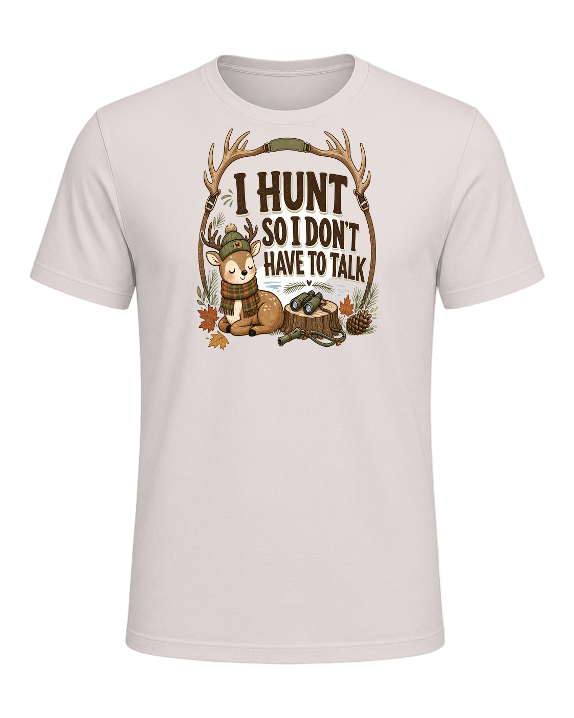 I HUNT SO I DON'T HAVE TO TALK — Heather Dust