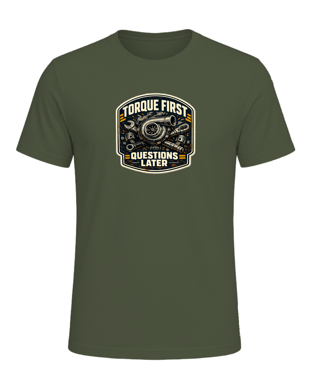 Torque First Questions Later Tee — Military Green