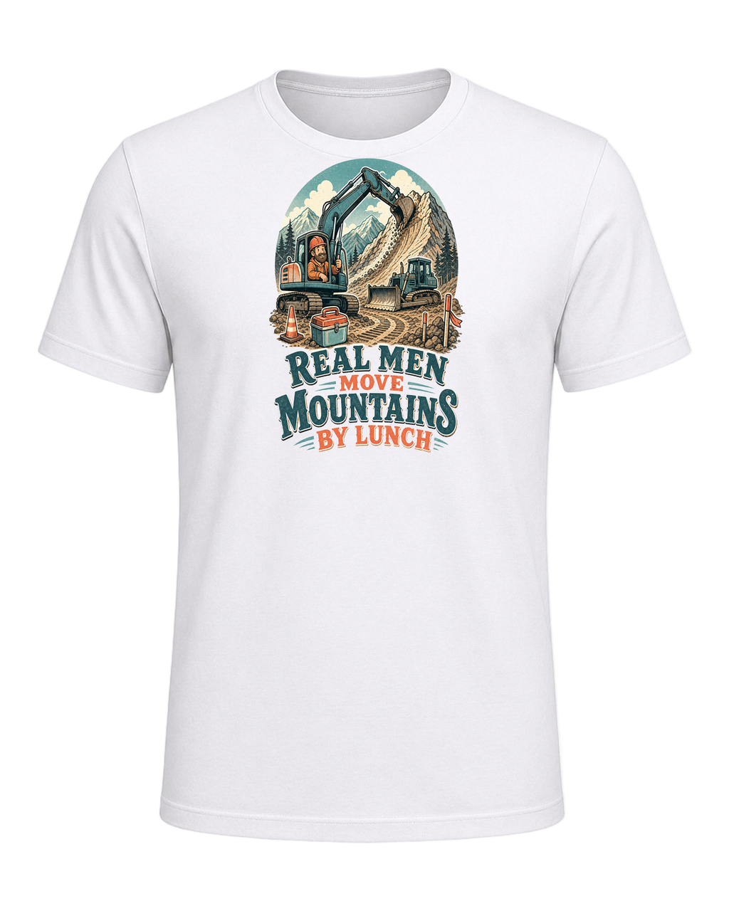 Real men move mountains by lunch — White