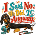 I Said No. He Did It Anyway.