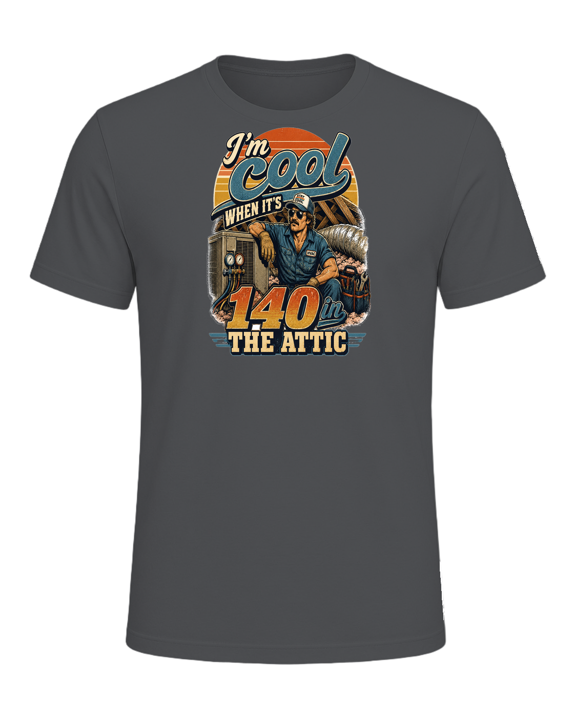 I'm cool when it's 140 in the attic — Asphalt