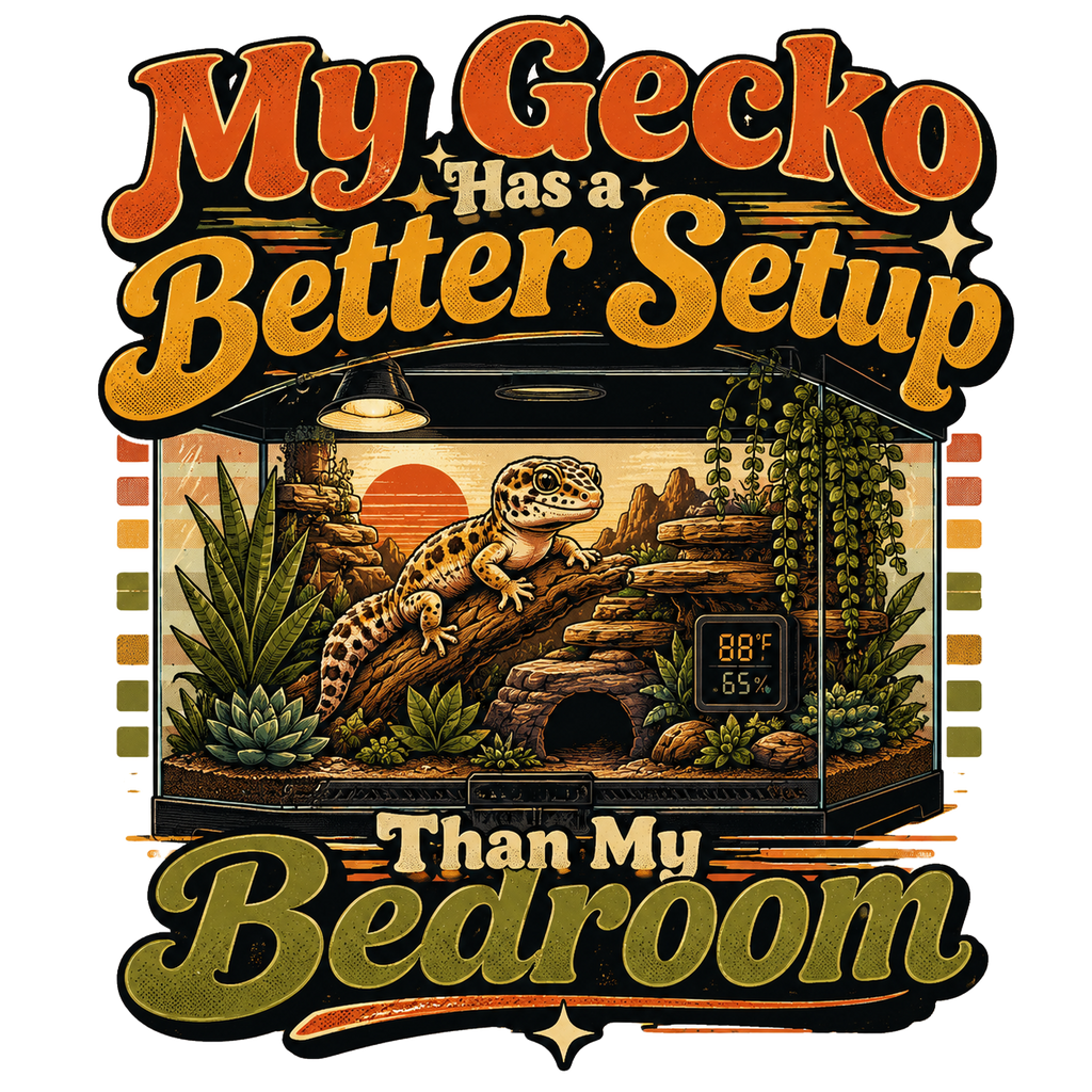 My Gecko Has a Better Setup Than My Bedroom