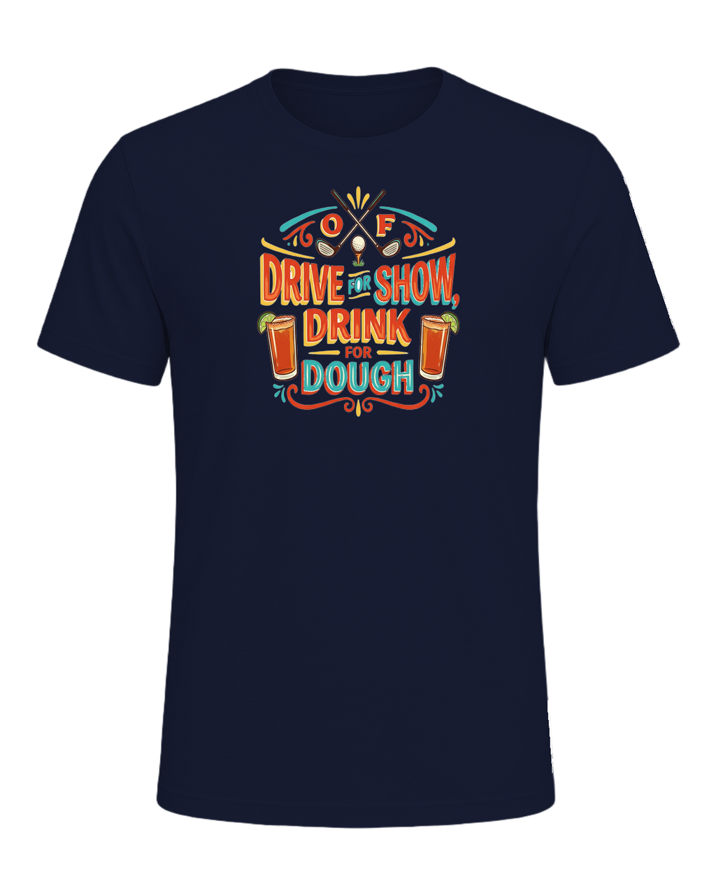 DRIVE FOR SHOW, DRINK FOR DOUGH — Navy