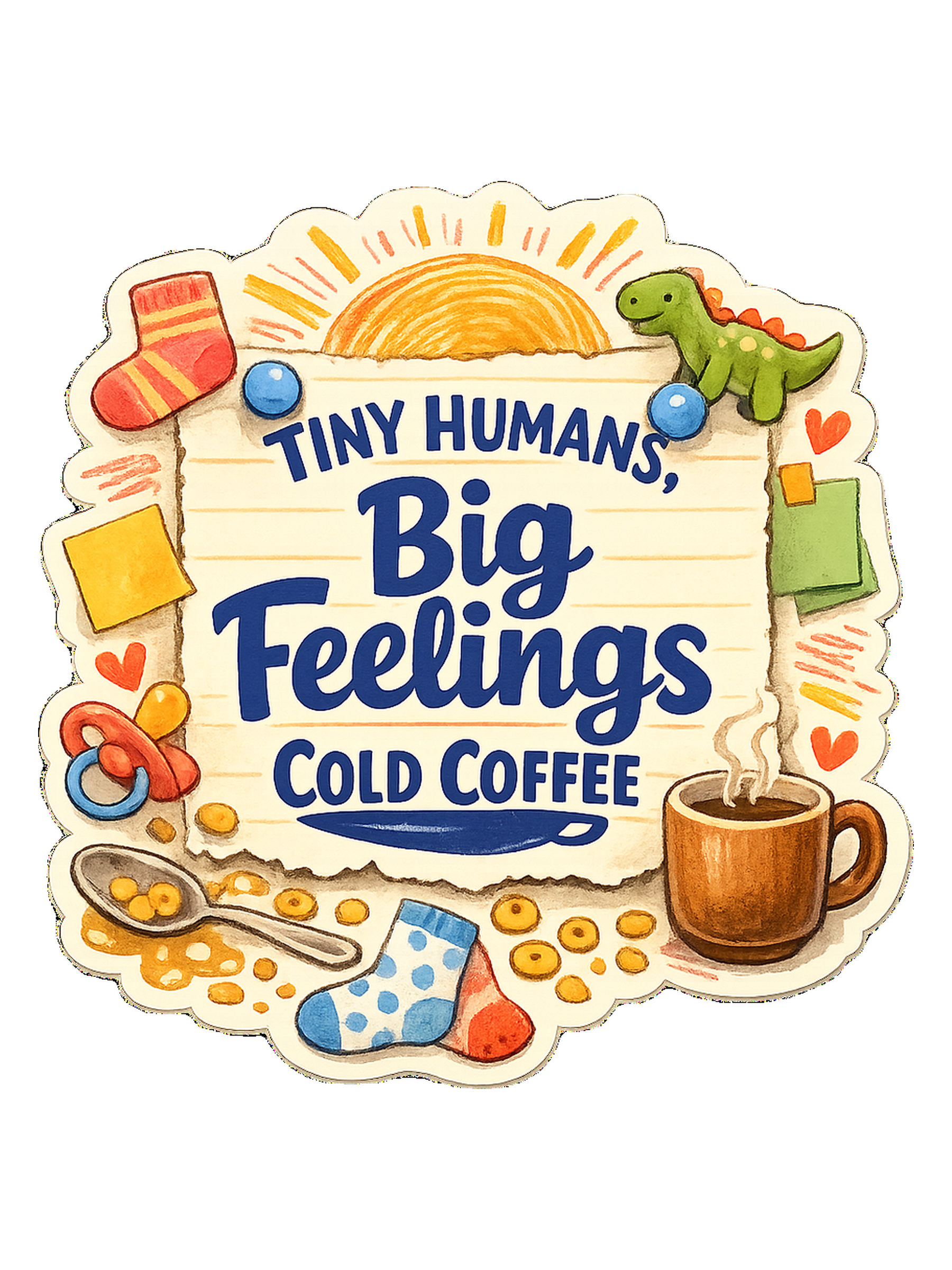Tiny Humans, Big Feelings, Cold Coffee Tee