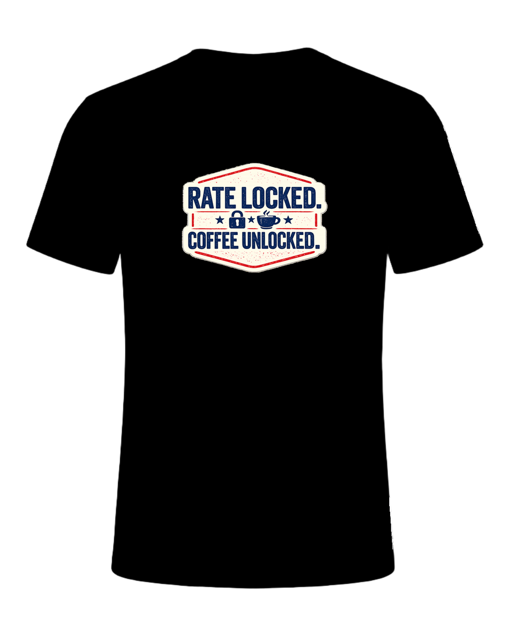 RATE LOCKED. COFFEE UNLOCKED. — Black