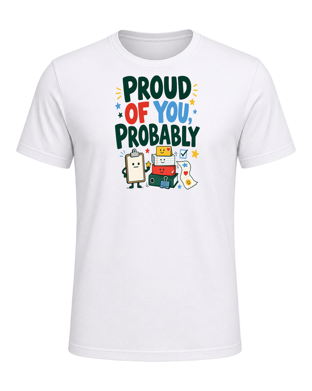 PROUD OF YOU, PROBABLY — White