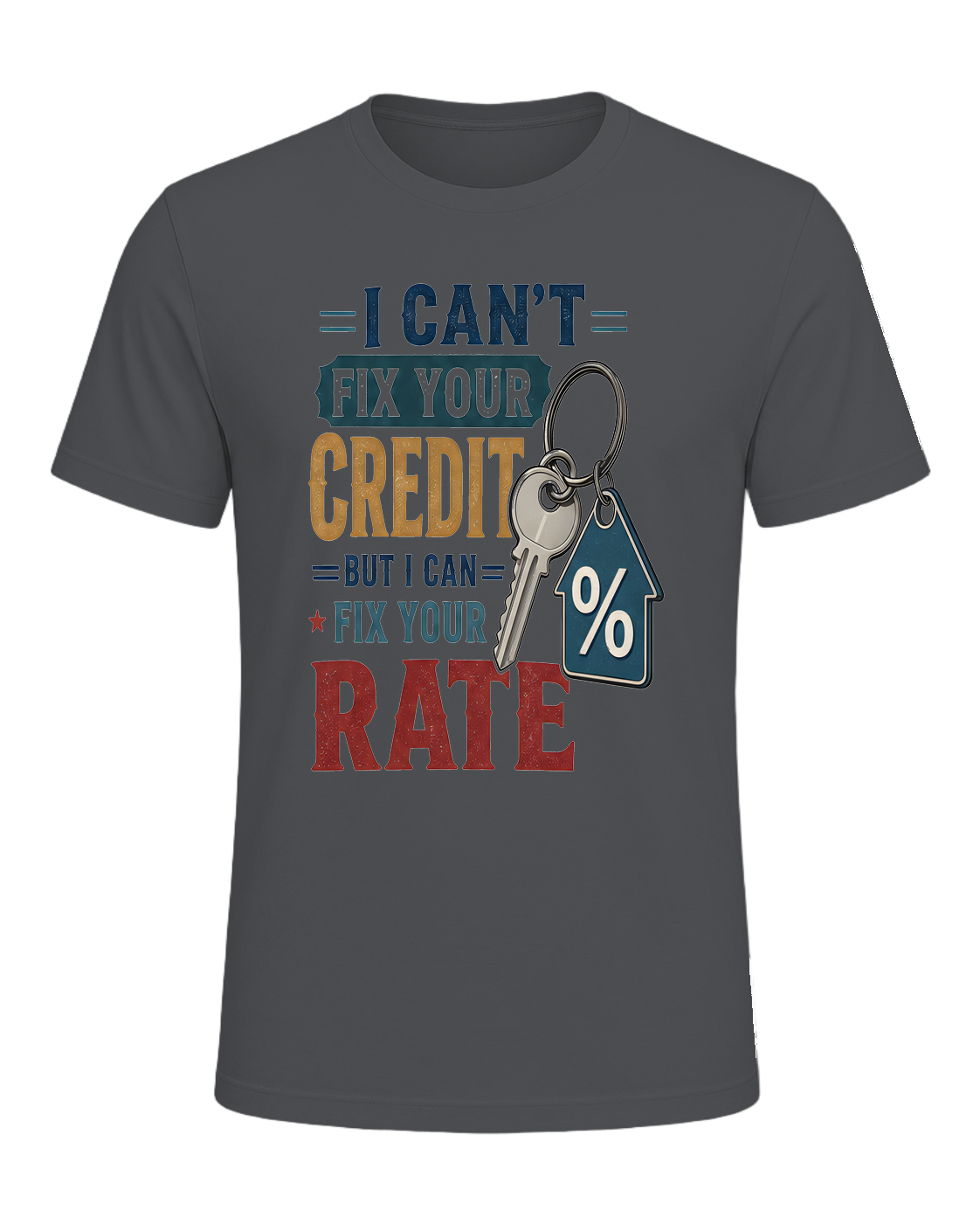 I CAN'T FIX YOUR CREDIT BUT I CAN FIX YOUR RATE — Asphalt