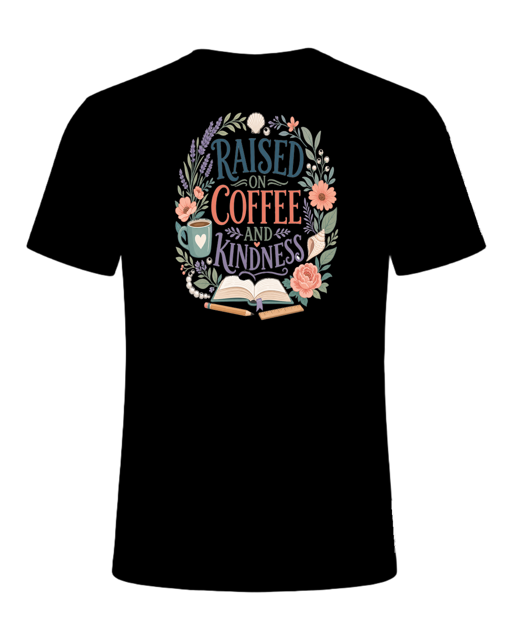 RAISED ON COFFEE AND KINDNESS — Black