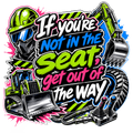 If you're not in the seat, get out of the way