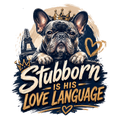 Stubborn Is His Love Language