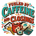 FUELED BY CAFFEINE AND CLOSINGS