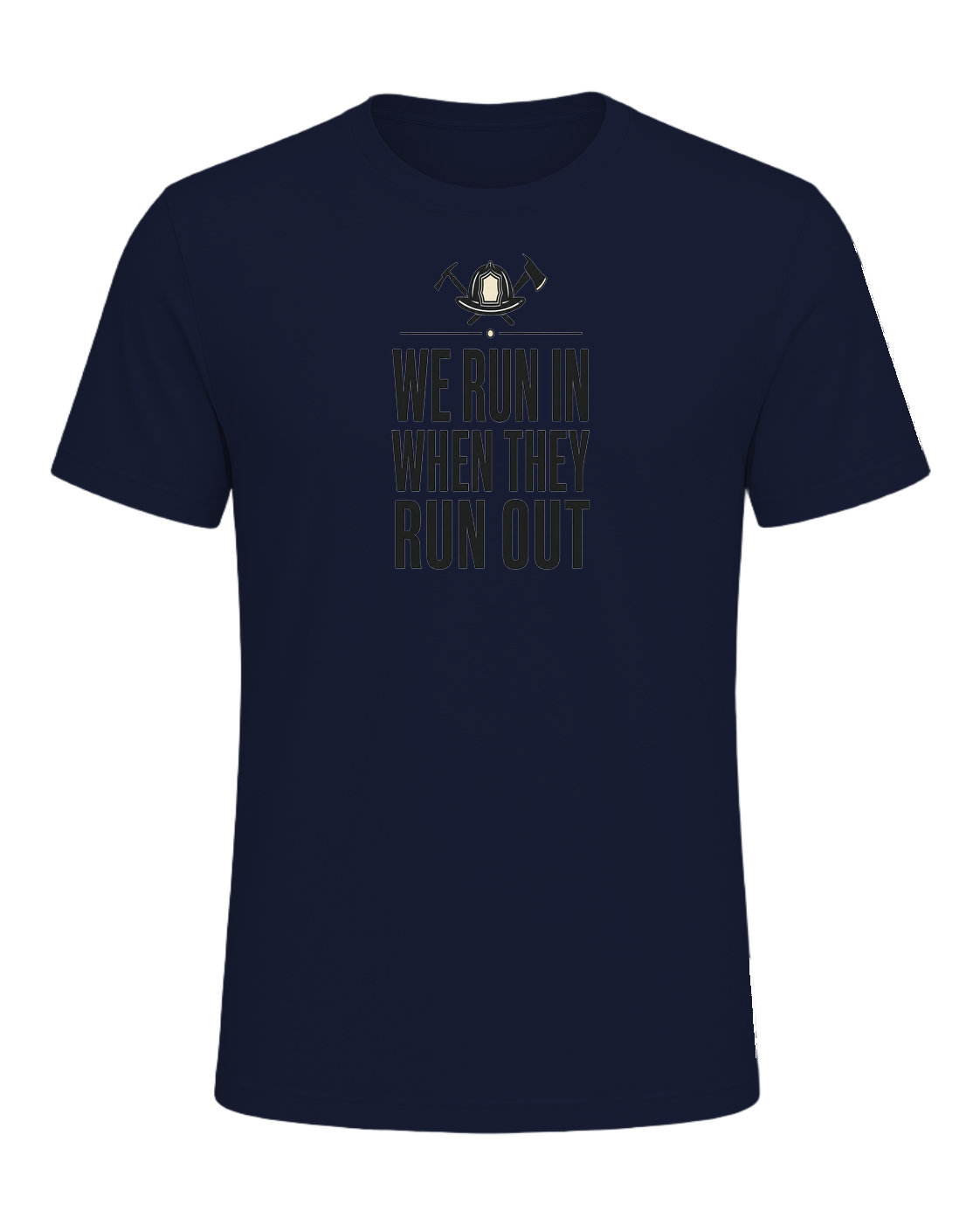 WE RUN IN WHEN THEY RUN OUT — Navy