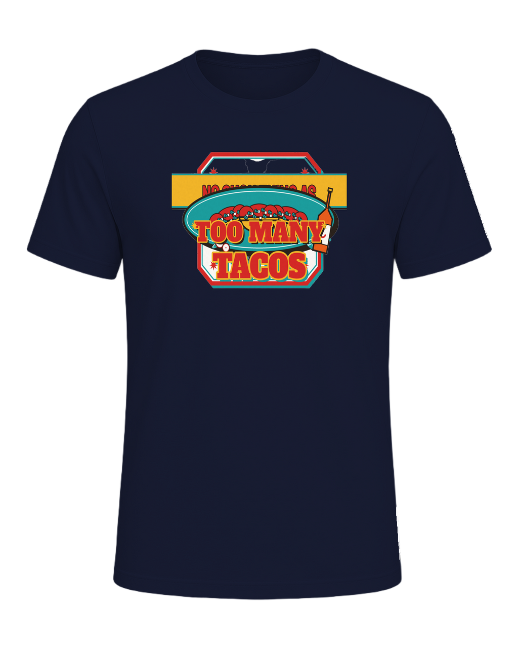 NO SUCH THING AS TOO MANY TACOS — Navy