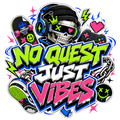 NO QUEST JUST VIBES