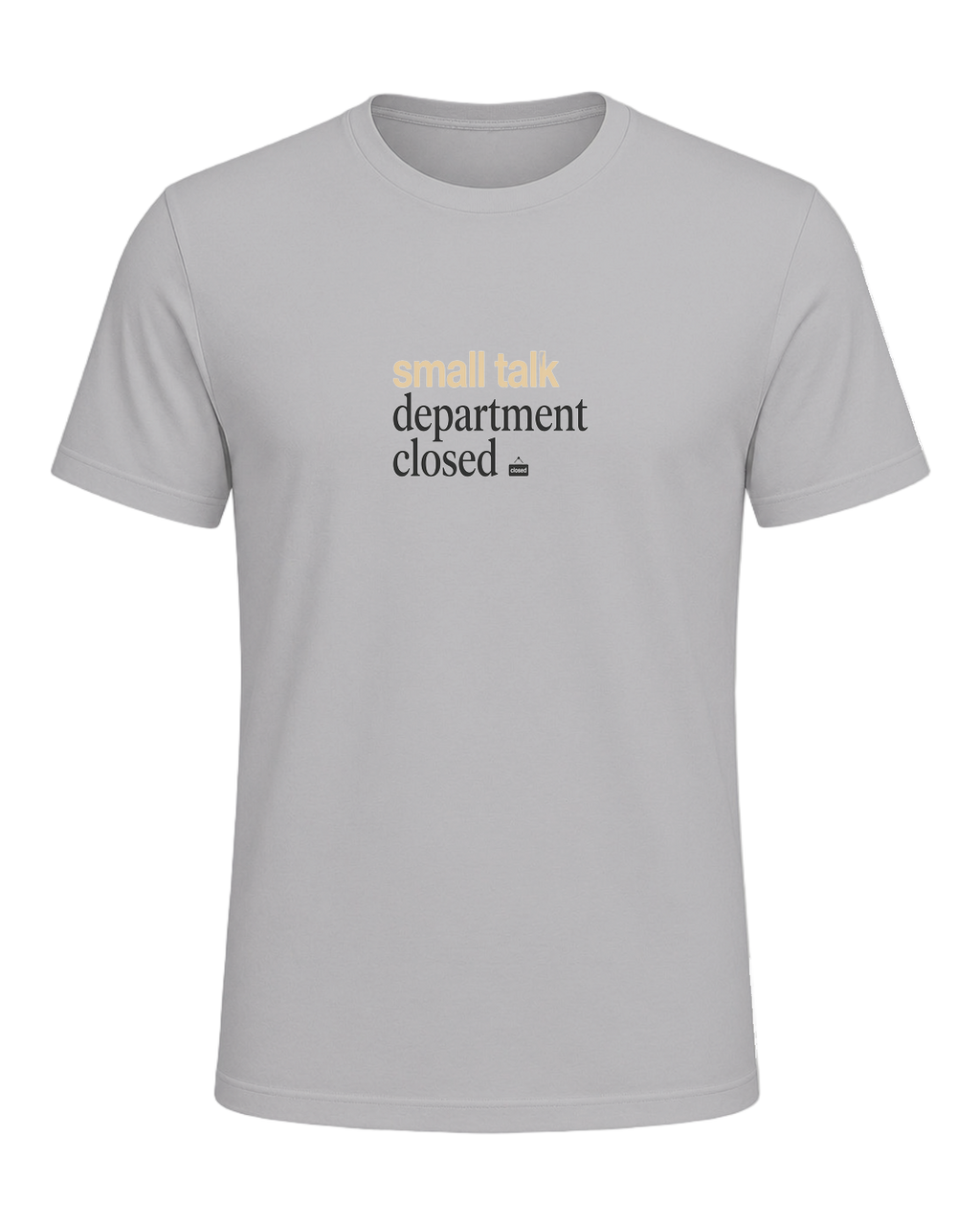small talk department closed — Athletic Heather