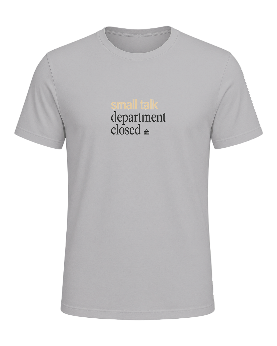 small talk department closed — Athletic Heather